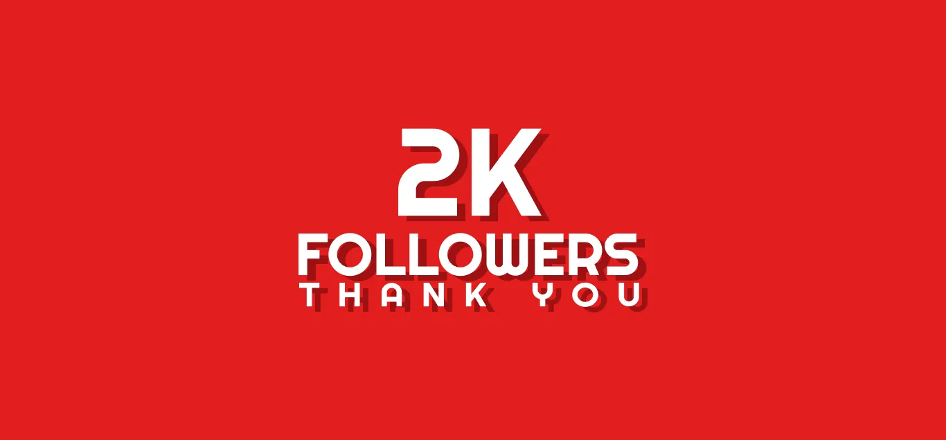 2K Followers Thank you